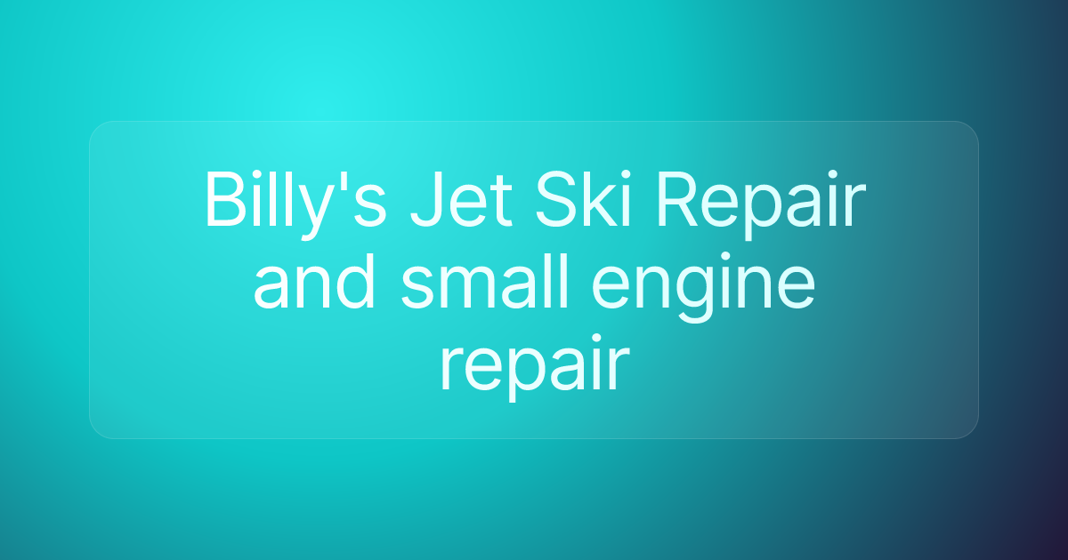 Billy's Jet Ski Repair and small engine repair