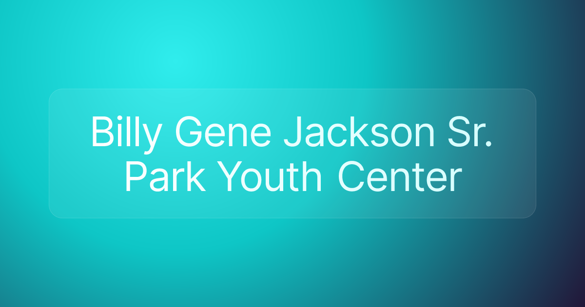 Billy Gene Jackson Sr. Park Youth Center