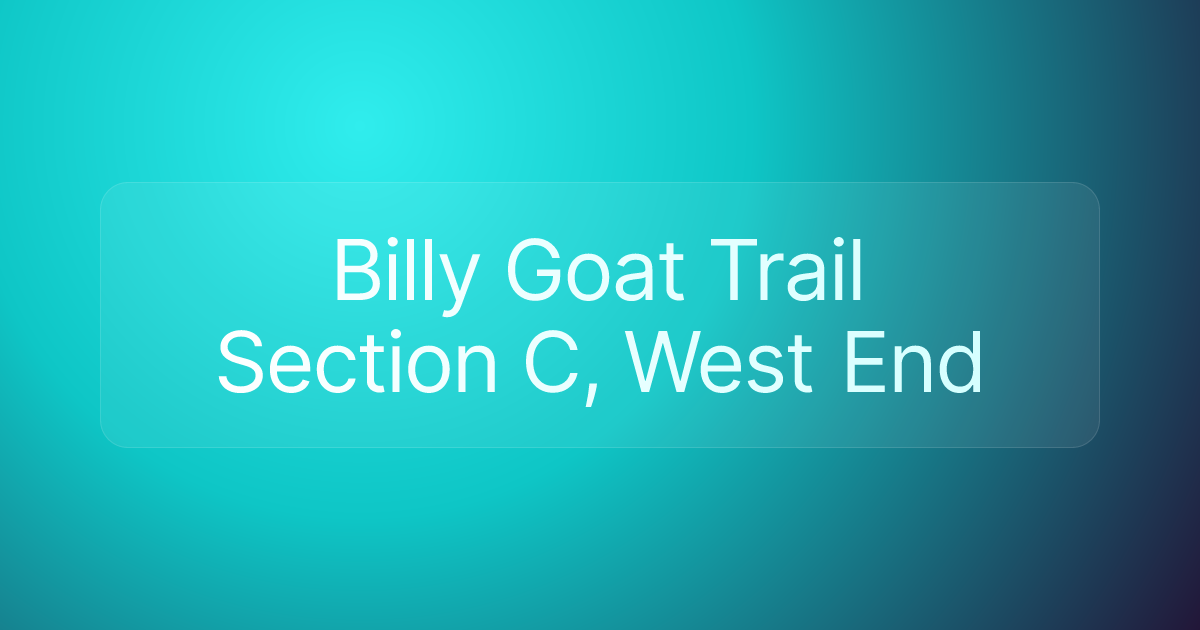 Billy Goat Trail Section C, West End