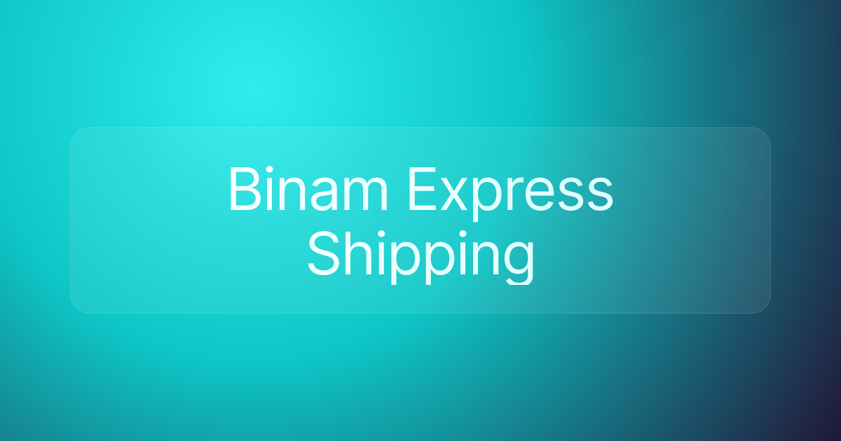 Binam Express Shipping