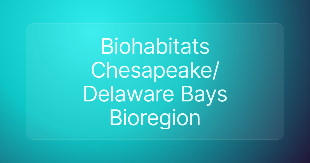 Biohabitats Chesapeake/Delaware Bays Bioregion