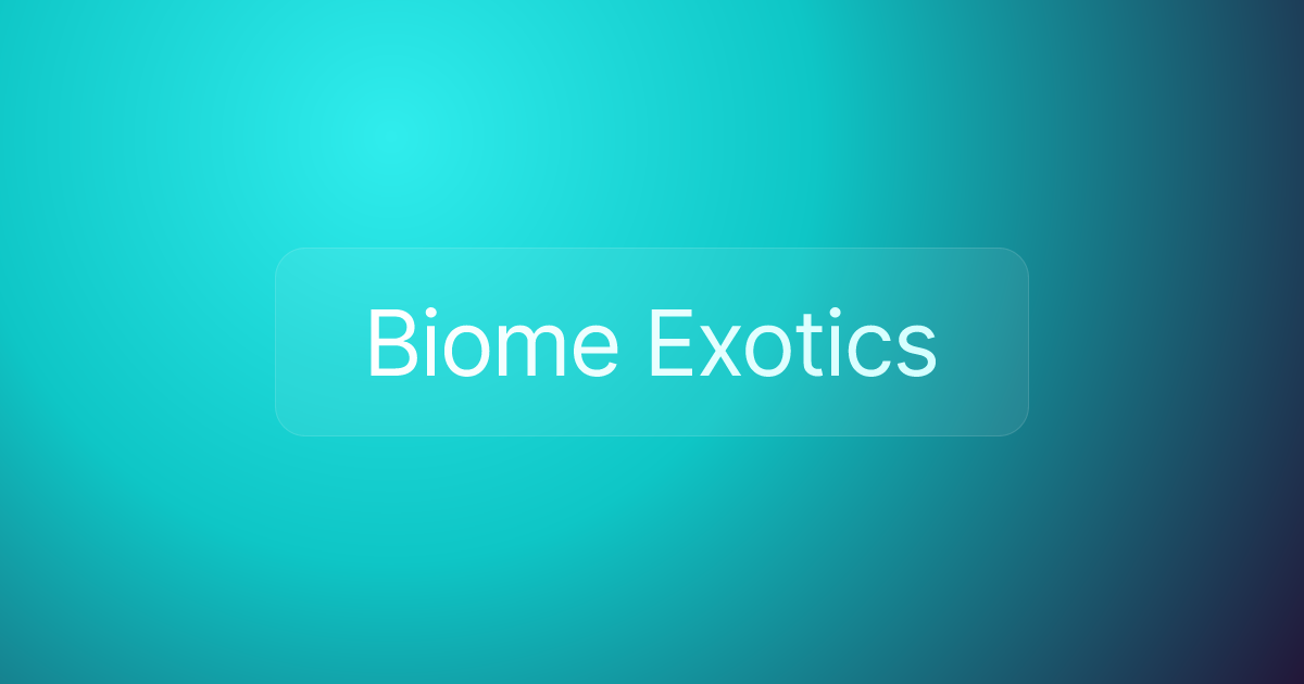Biome Exotics