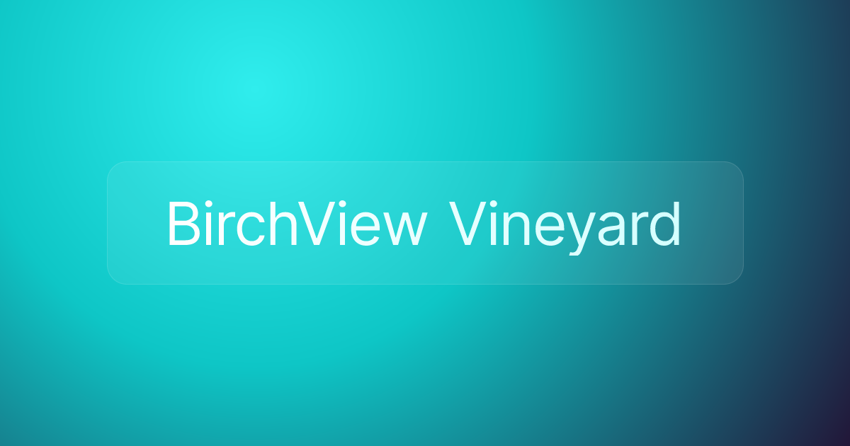 BirchView Vineyard