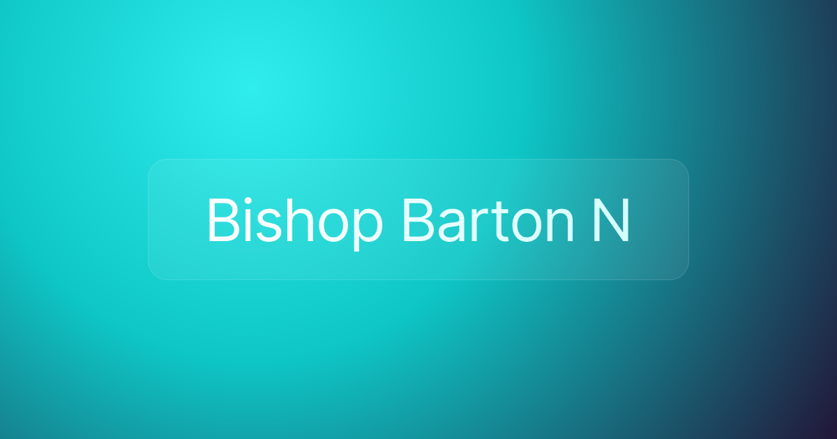 Bishop Barton N