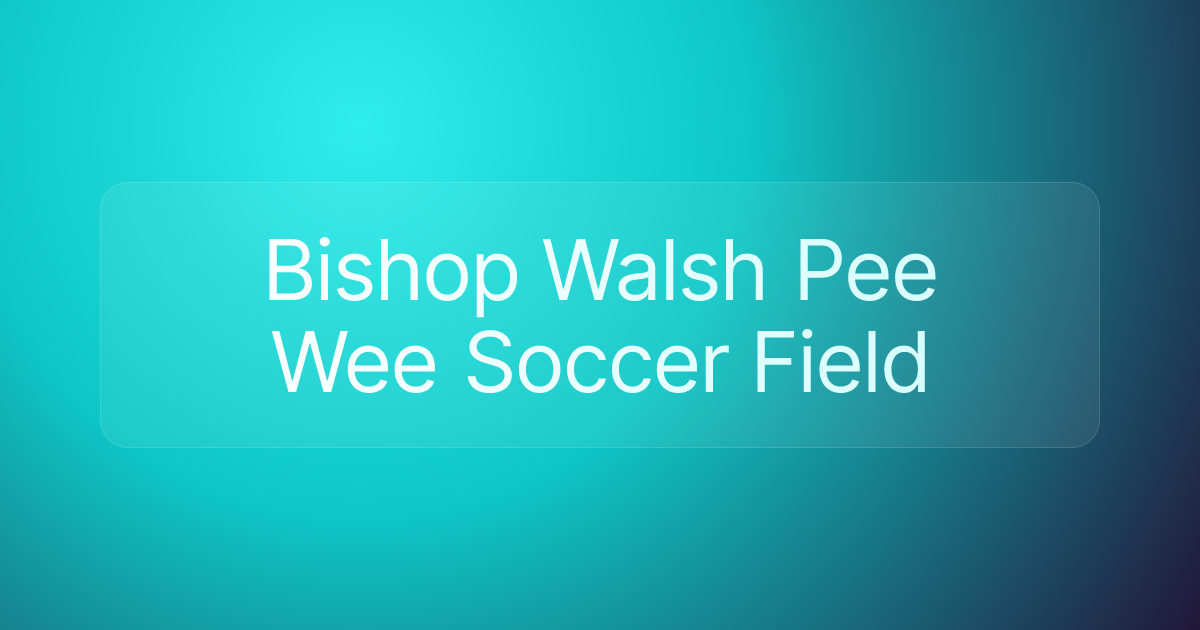 Bishop Walsh Pee Wee Soccer Field