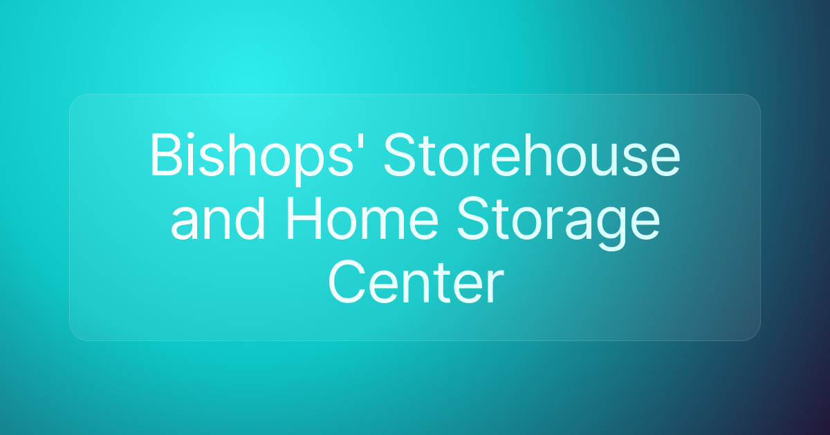 Bishops' Storehouse and Home Storage Center