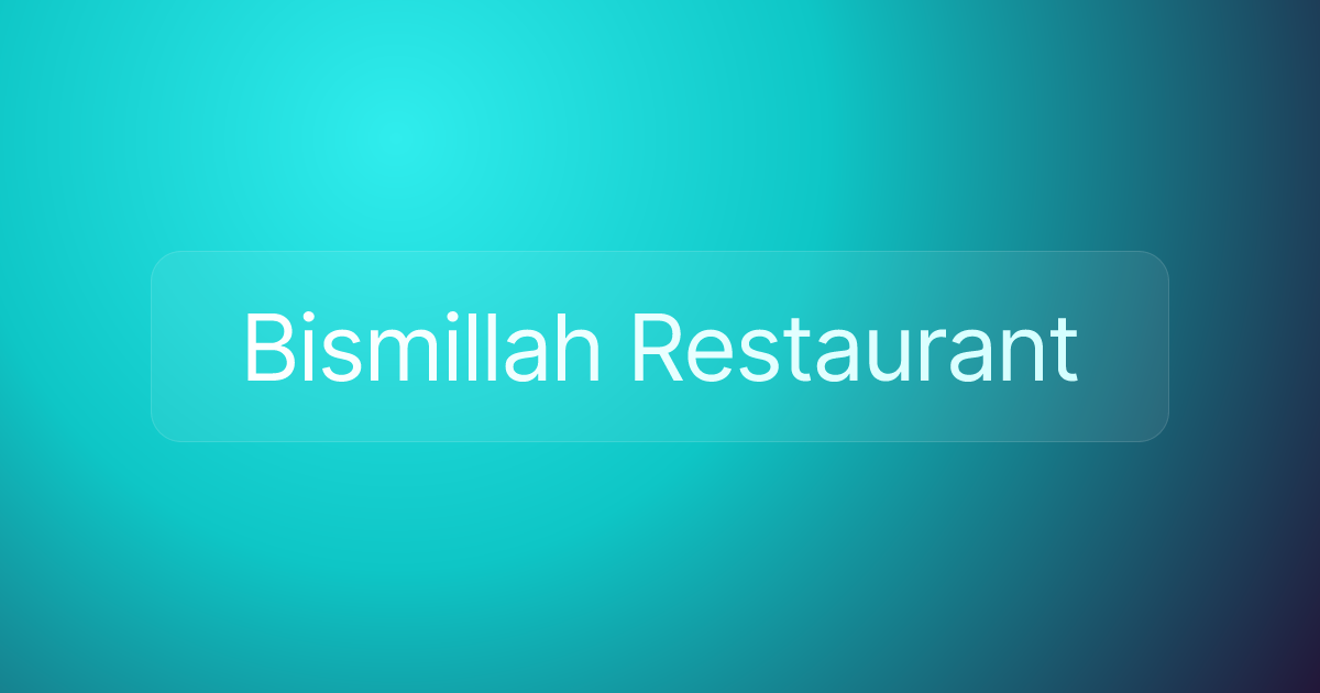Bismillah Restaurant