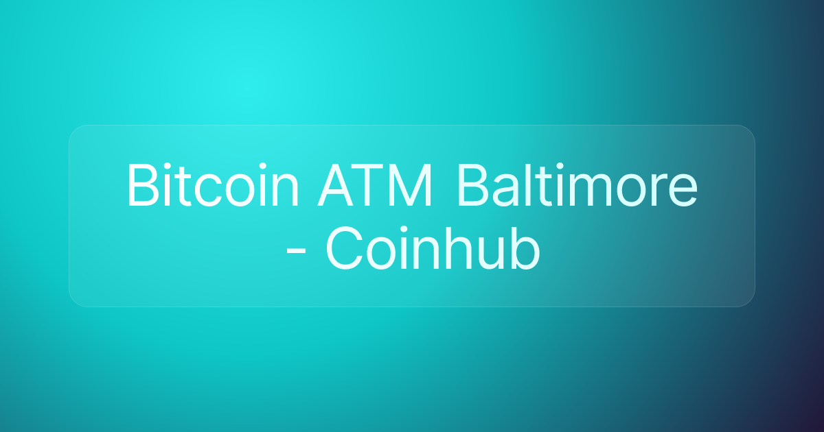 Bitcoin ATM Baltimore - Coinhub
