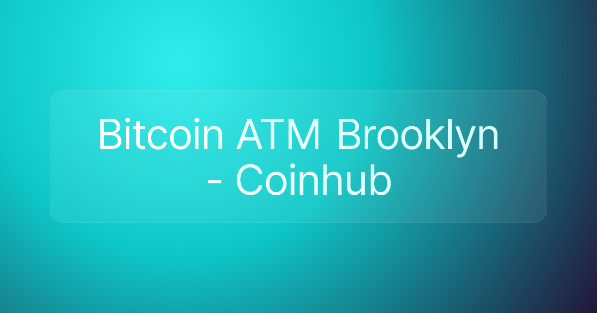 Bitcoin ATM Brooklyn - Coinhub