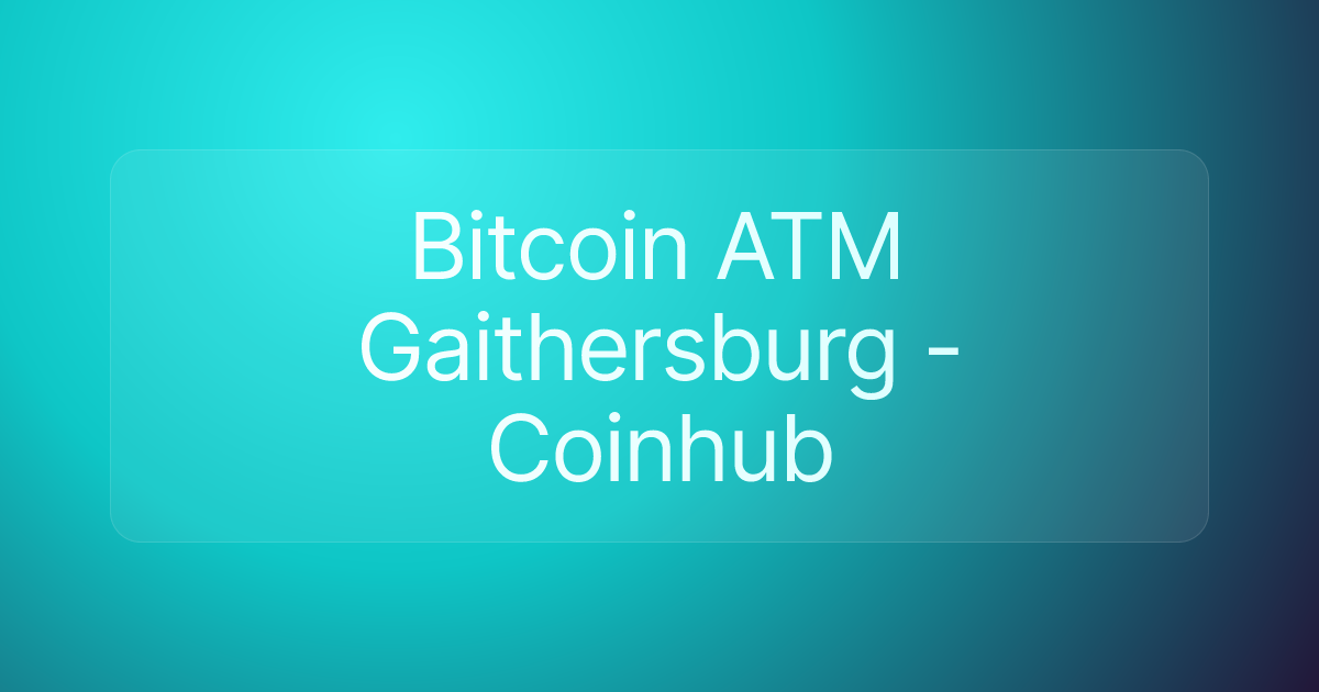 Bitcoin ATM Gaithersburg - Coinhub