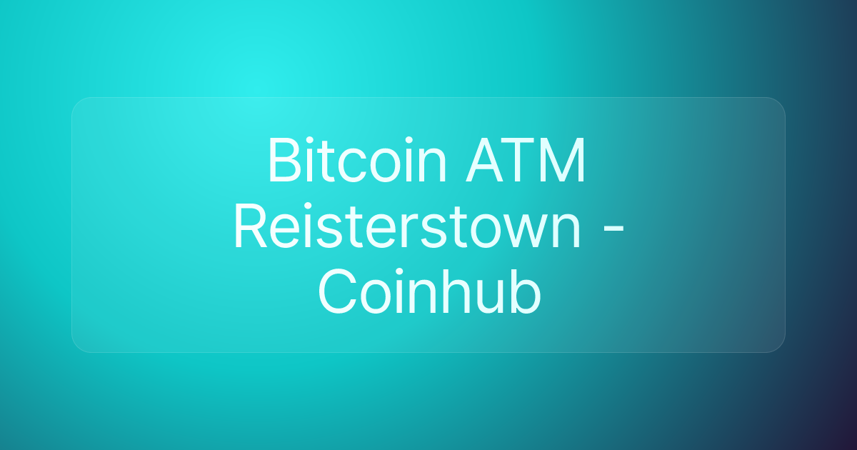 Bitcoin ATM Reisterstown - Coinhub