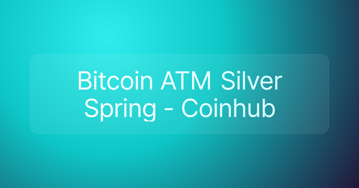 Bitcoin ATM Silver Spring - Coinhub
