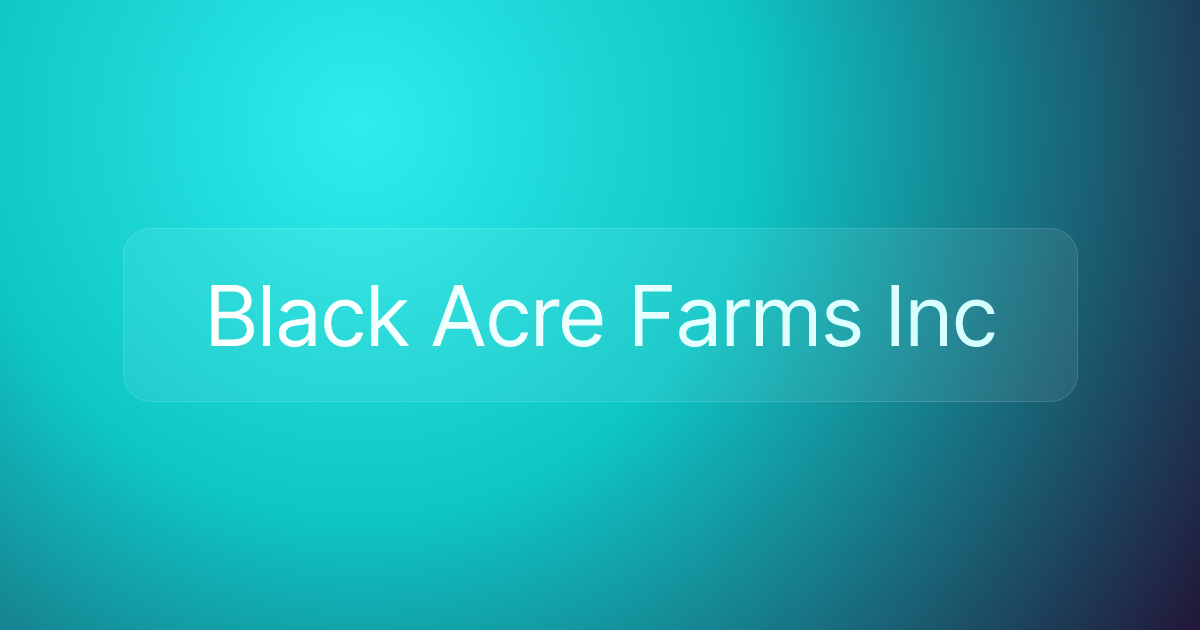 Black Acre Farms Inc