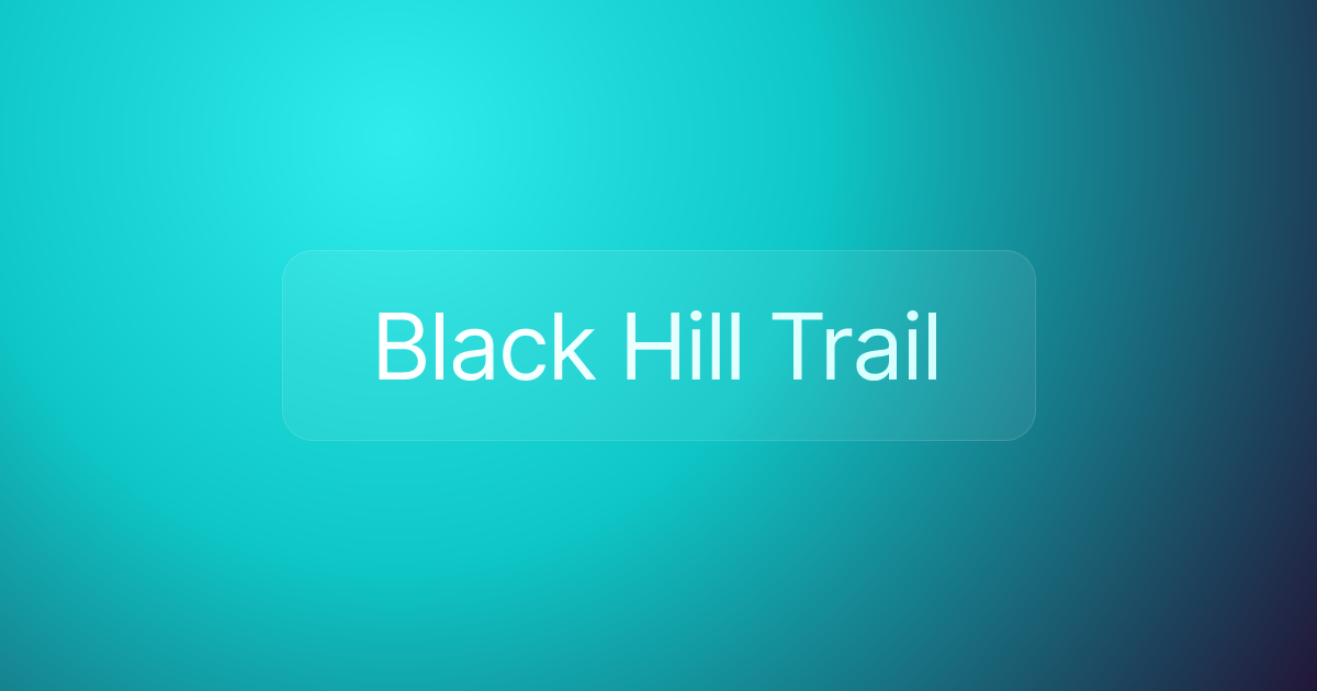 Black Hill Trail