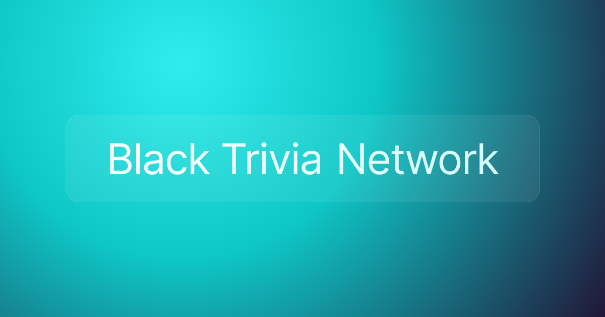 Black Trivia Network