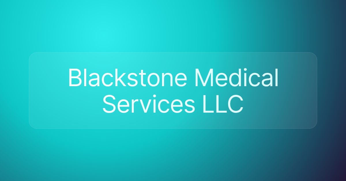 Blackstone Medical Services LLC