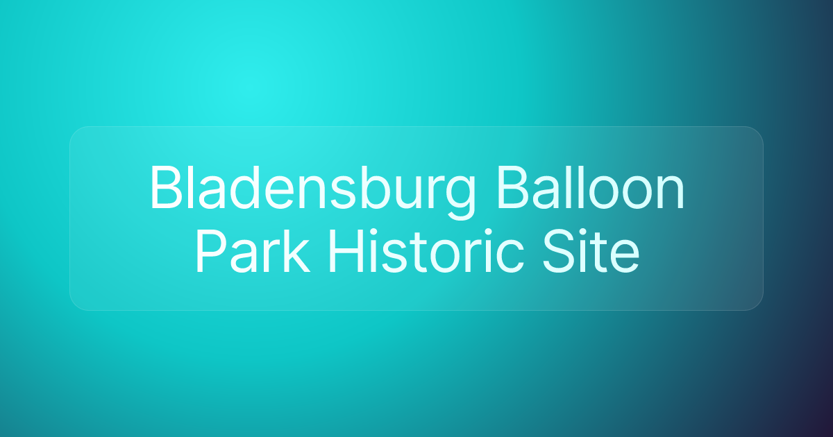Bladensburg Balloon Park Historic Site