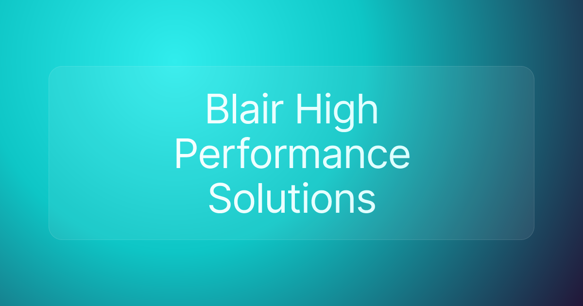Blair High Performance Solutions