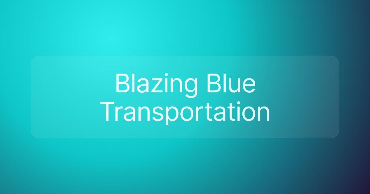 Blazing Blue Transportation