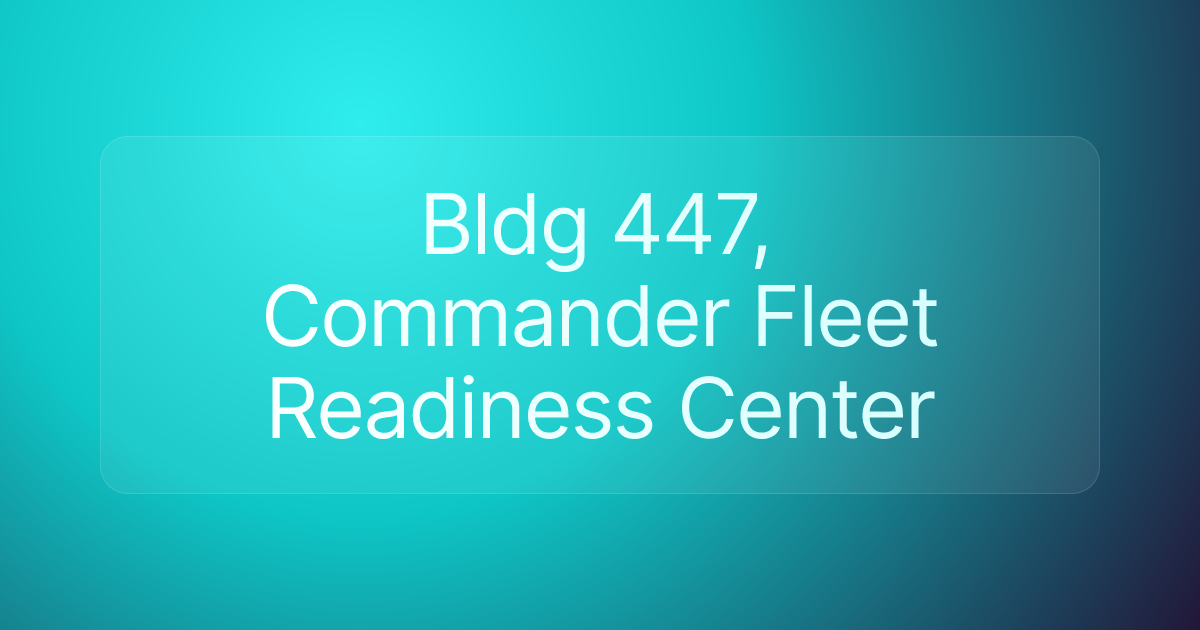 Bldg 447, Commander Fleet Readiness Center