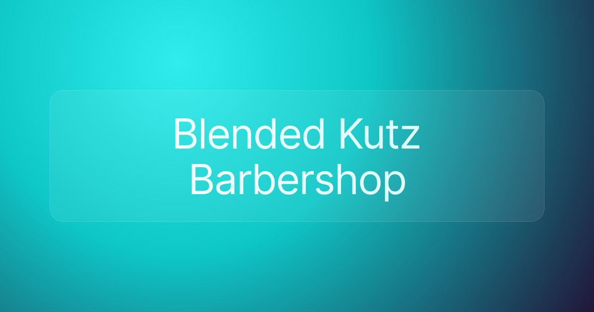 Blended Kutz Barbershop