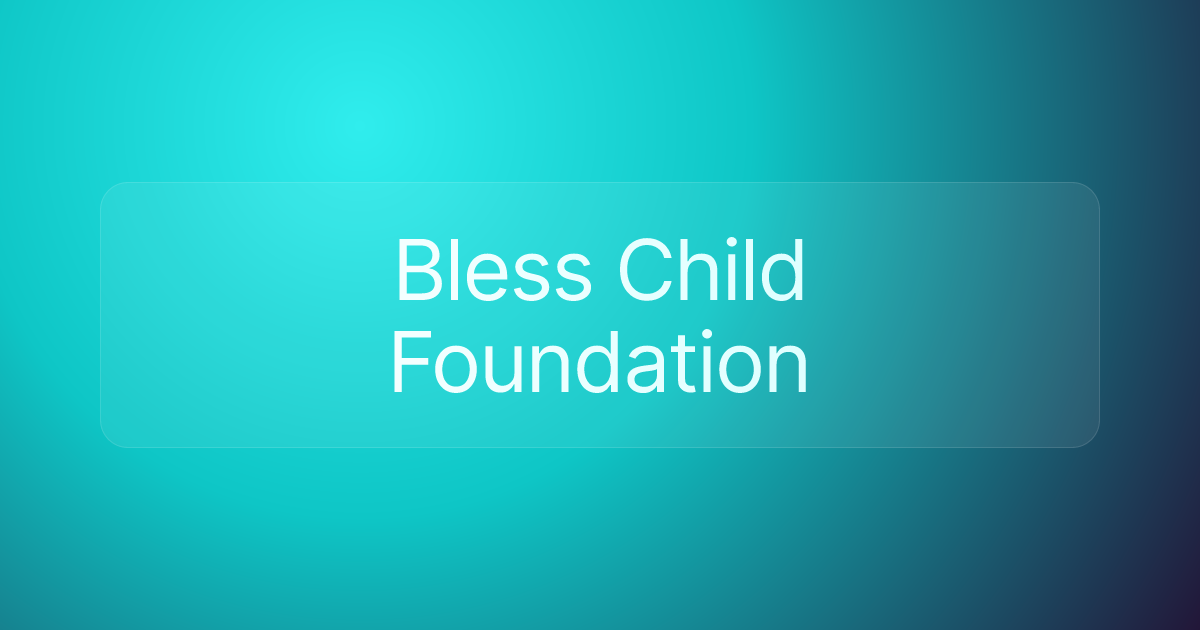 Bless Child Foundation