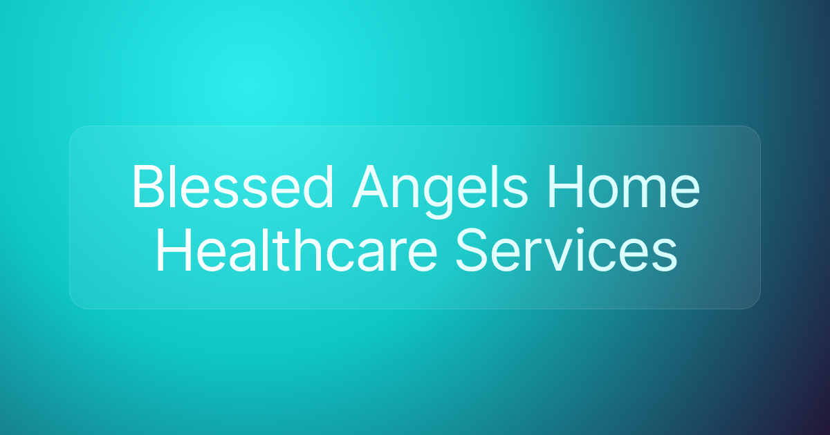 Blessed Angels Home Healthcare Services