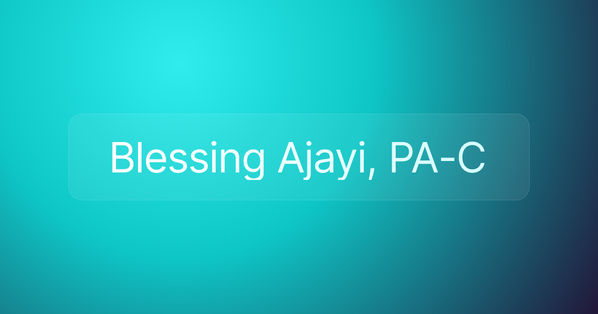 Blessing Ajayi, PA-C