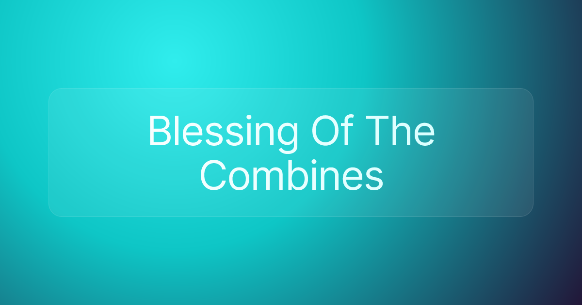 Blessing Of The Combines
