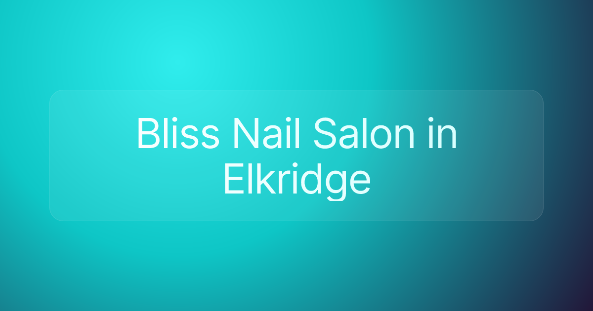 Bliss Nail Salon in Elkridge