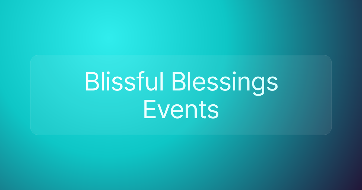 Blissful Blessings Events