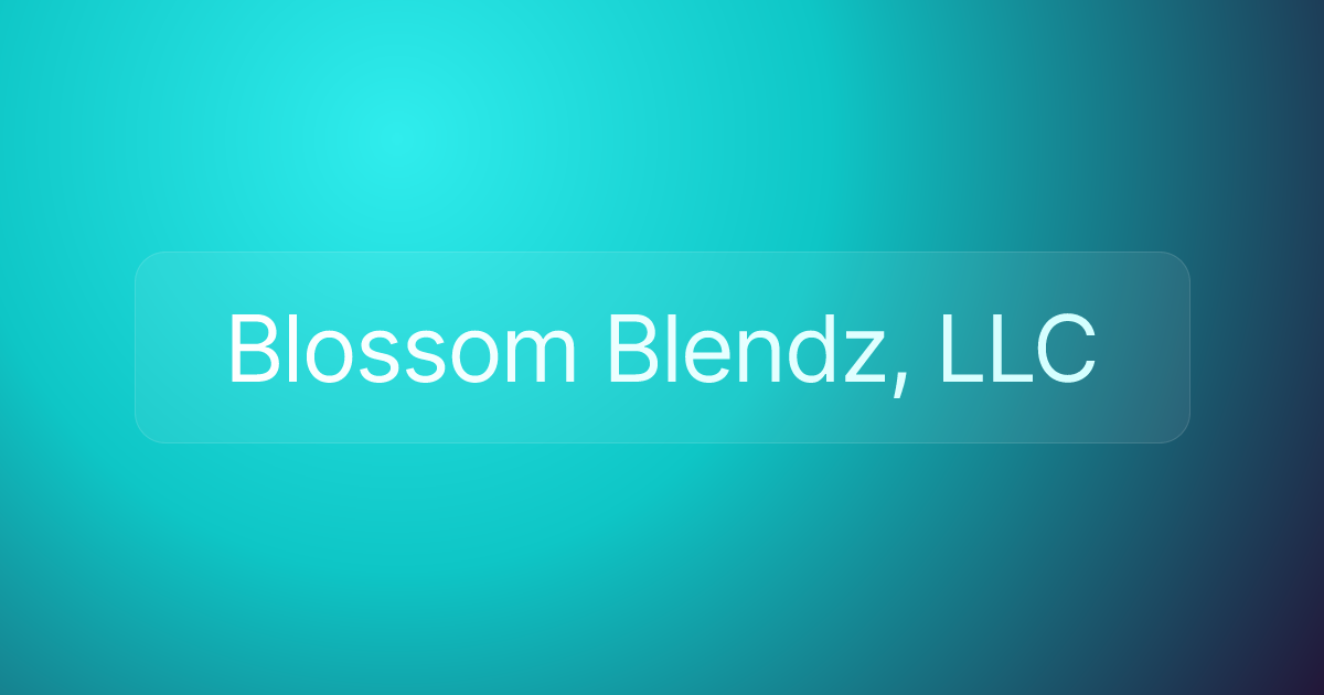 Blossom Blendz, LLC