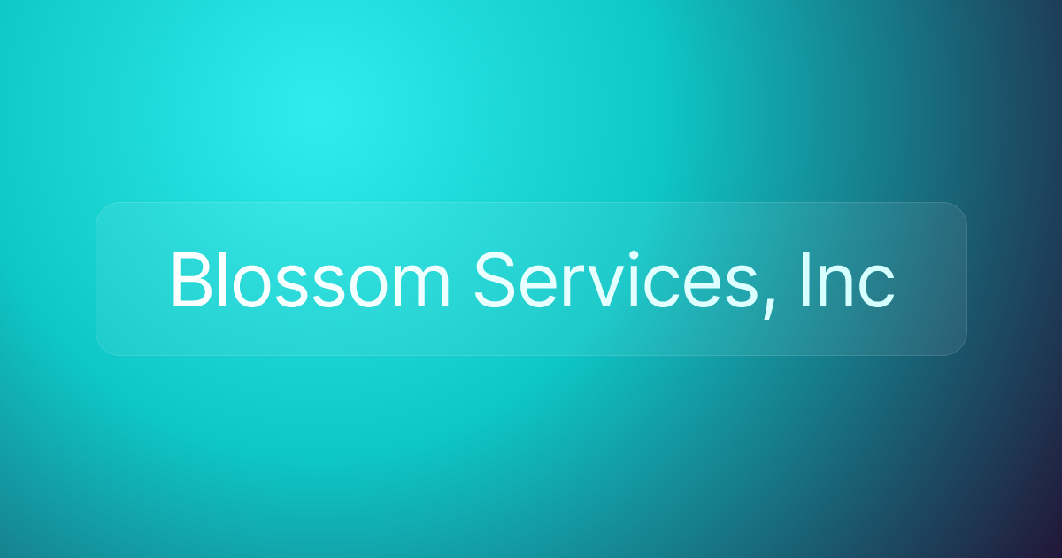 Blossom Services, Inc