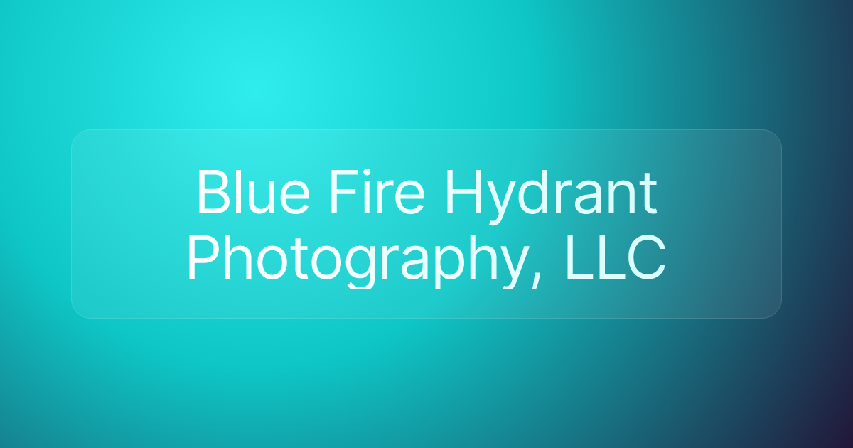 Blue Fire Hydrant Photography, LLC