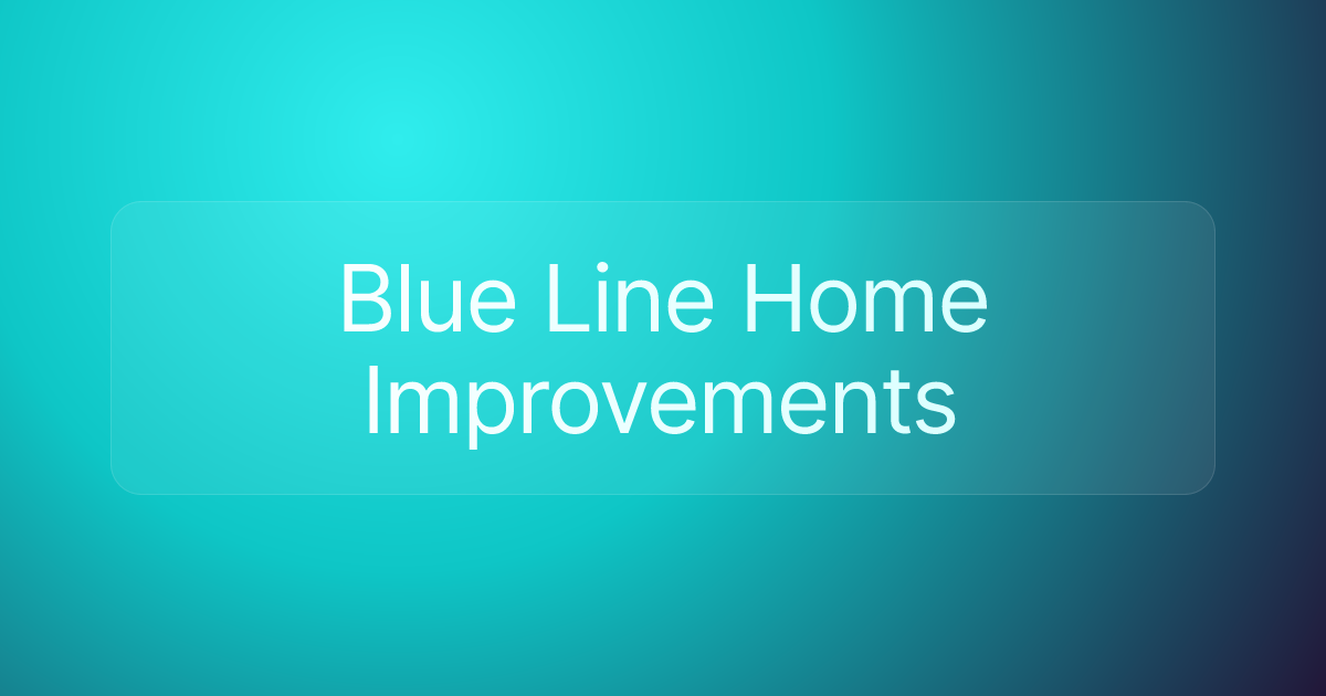 Blue Line Home Improvements