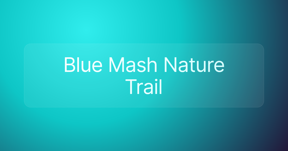 Blue Mash Nature Trail