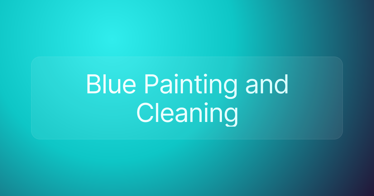 Blue Painting and Cleaning
