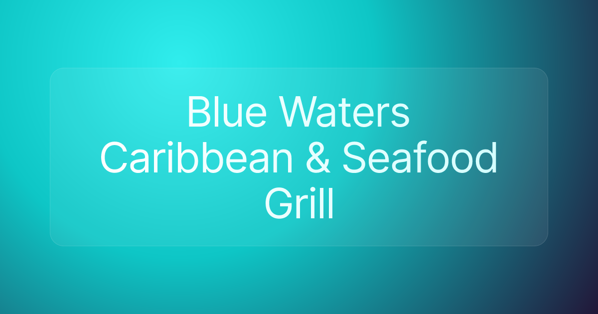 Blue Waters Caribbean & Seafood Grill