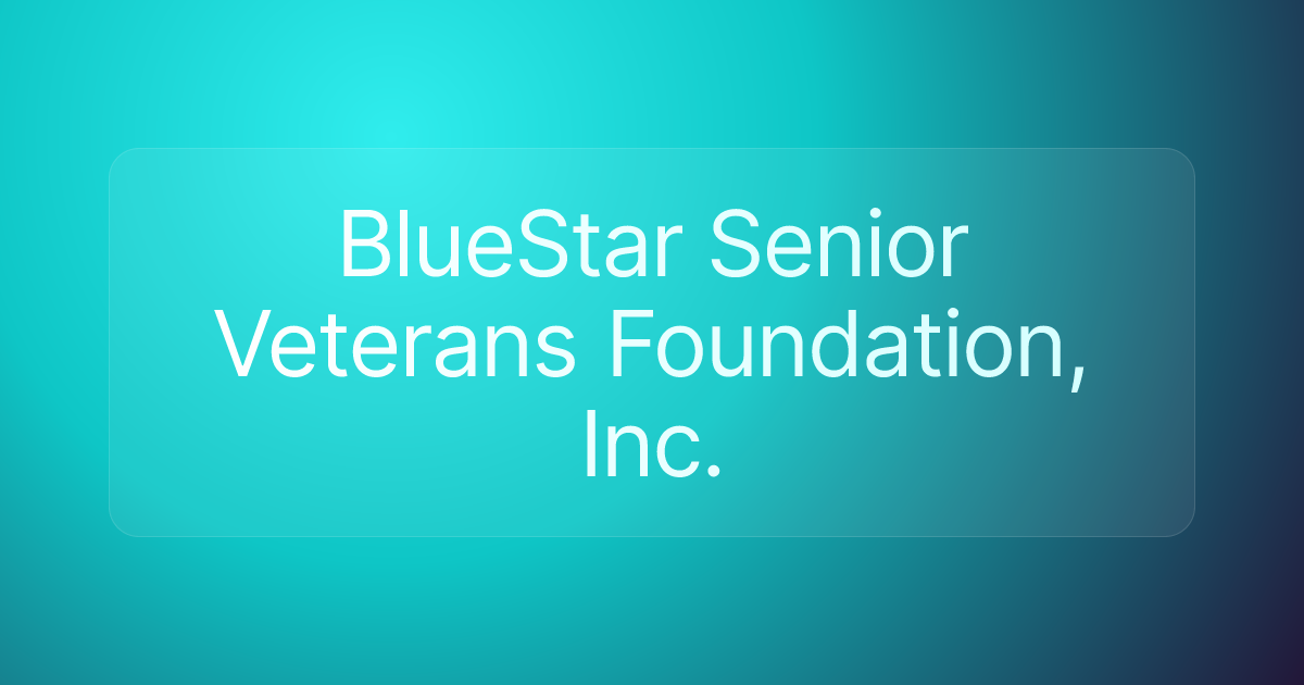 BlueStar Senior Veterans Foundation, Inc.