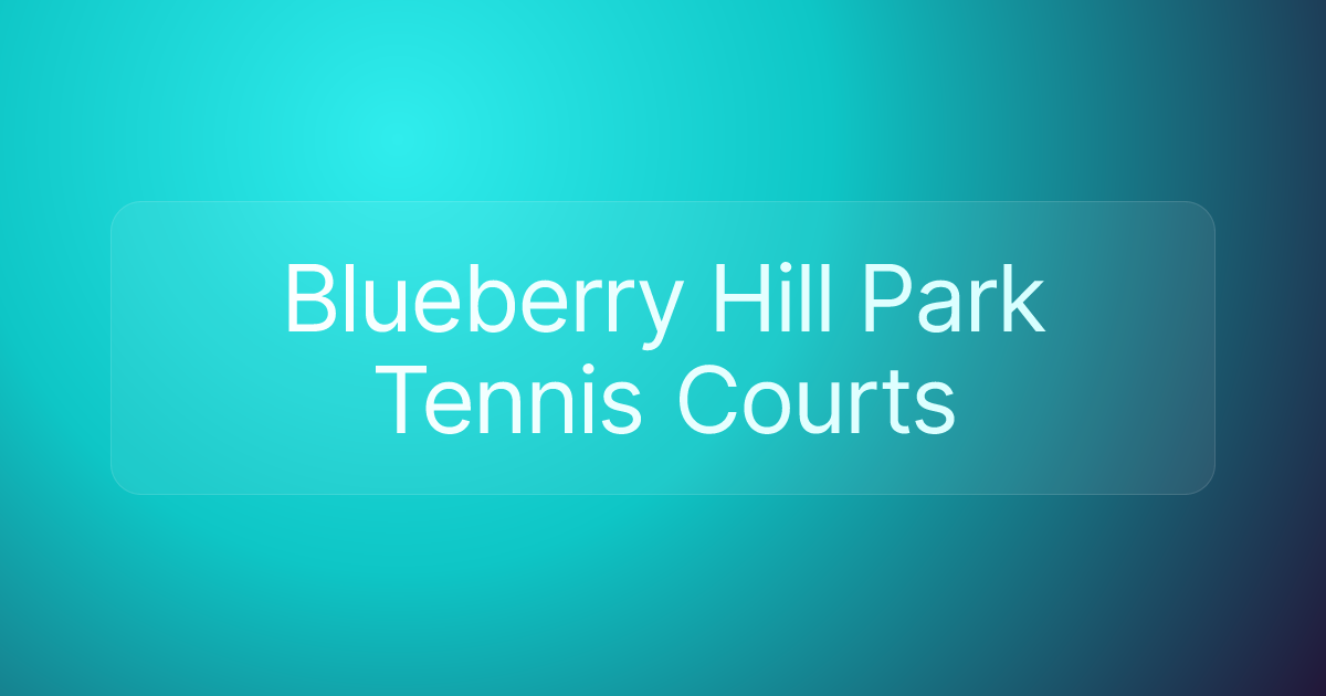 Blueberry Hill Park Tennis Courts