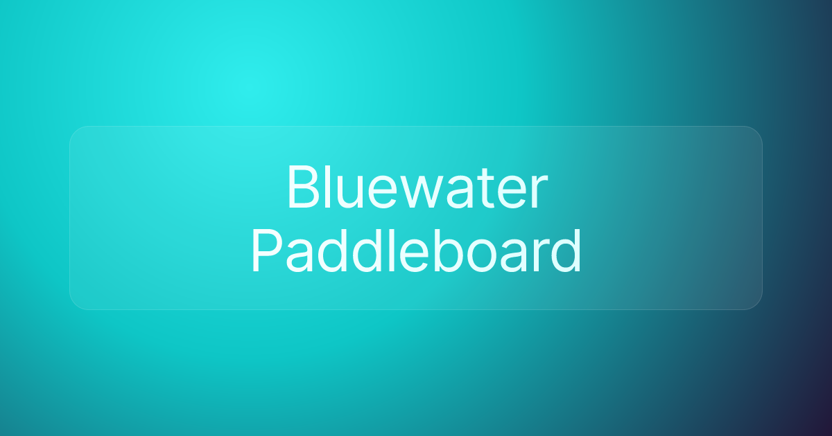 Bluewater Paddleboard