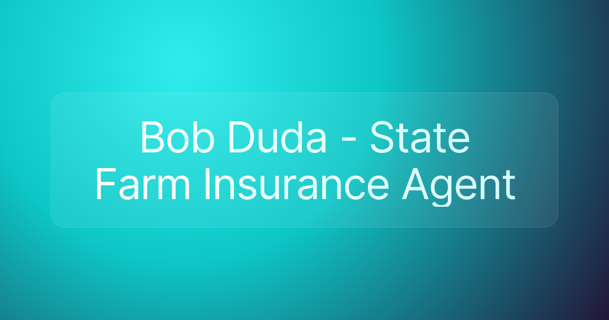 Bob Duda - State Farm Insurance Agent