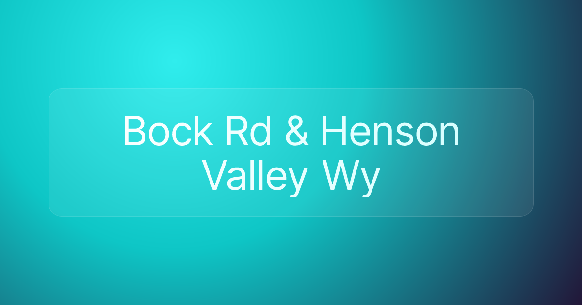 Bock Rd & Henson Valley Wy