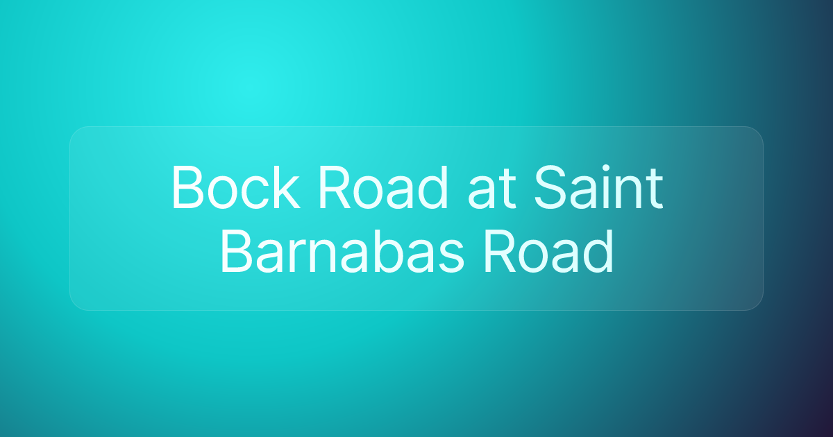 Bock Road at Saint Barnabas Road