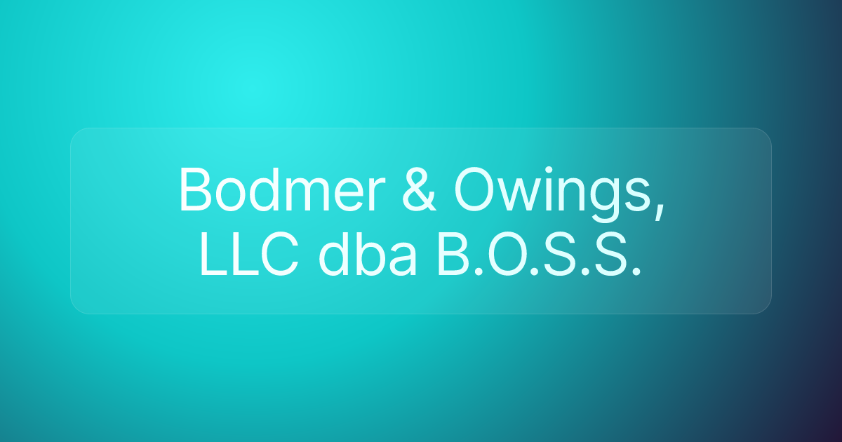 Bodmer & Owings, LLC dba B.O.S.S.