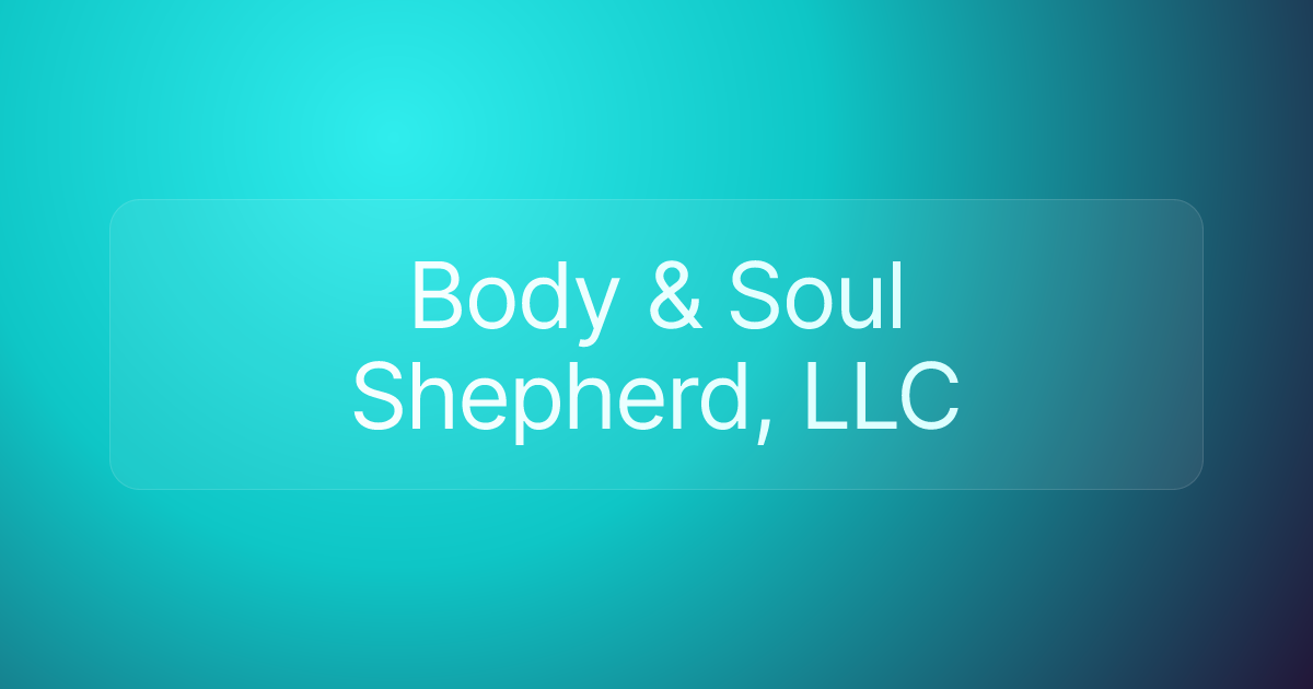 Body & Soul Shepherd, LLC