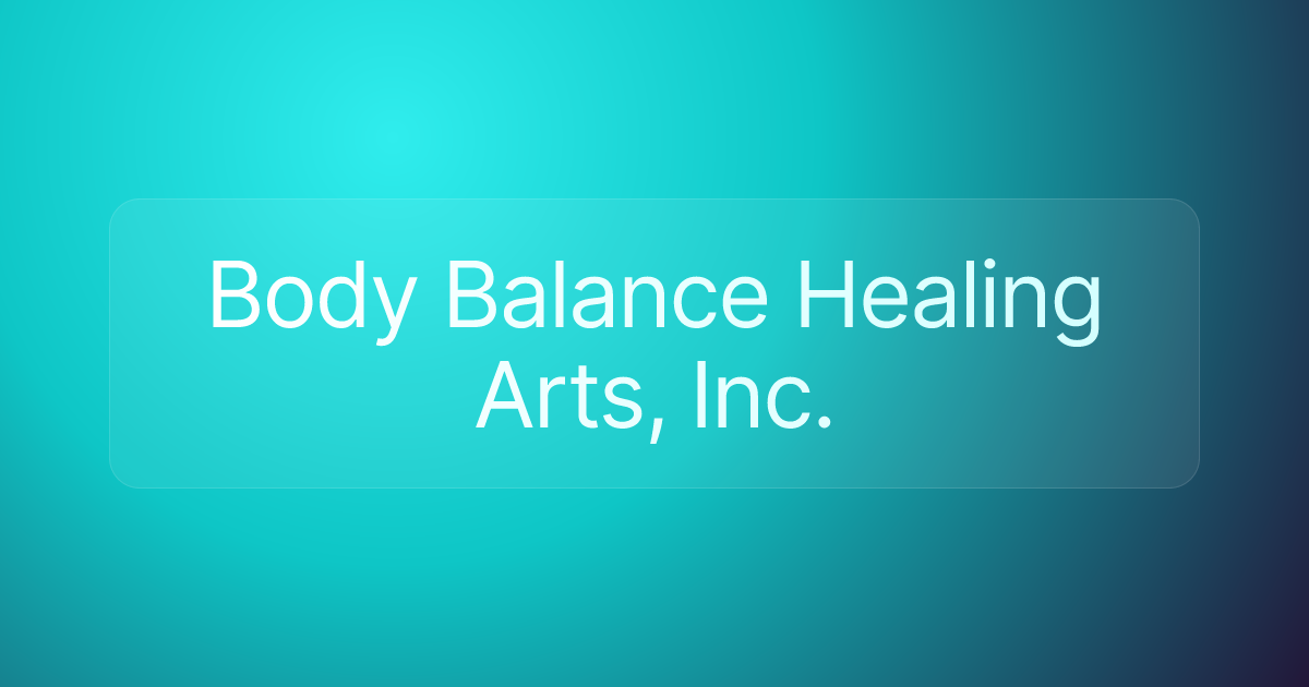Body Balance Healing Arts, Inc.