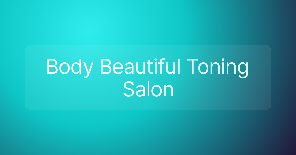 Body Beautiful Toning Salon