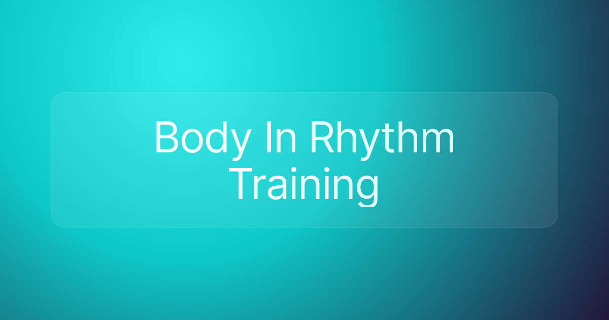 Body In Rhythm Training