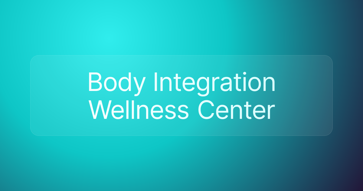 Body Integration Wellness Center